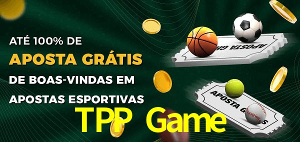 TPP Game Ate 100% de Aposta Gratis
